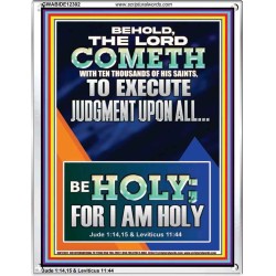 THE LORD COMETH TO EXECUTE JUDGMENT UPON ALL  Large Wall Accents & Wall Portrait  GWABIDE12302  "16X24"