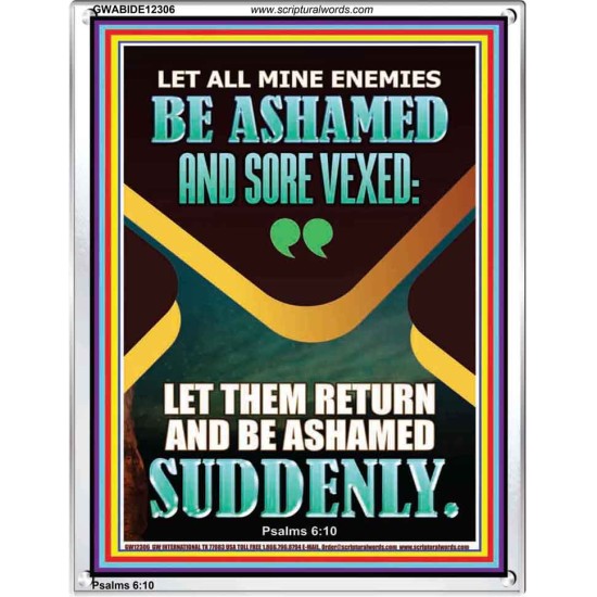 MINE ENEMIES BE ASHAMED AND SORE VEXED  Christian Quotes Portrait  GWABIDE12306  