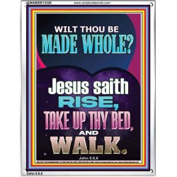RISE TAKE UP THY BED AND WALK  Custom Wall Scripture Art  GWABIDE12326  "16X24"