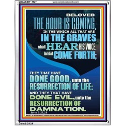 BELOVED THE HOUR IS COMING  Custom Wall Scriptural Art  GWABIDE12327  "16X24"