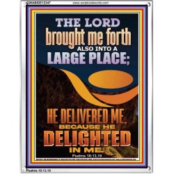 THE LORD BROUGHT ME FORTH INTO A LARGE PLACE  Art & Décor Portrait  GWABIDE12347  "16X24"