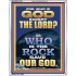 WHO IS THE ROCK SAVE OUR GOD  Art & Décor Portrait  GWABIDE12348  "16X24"