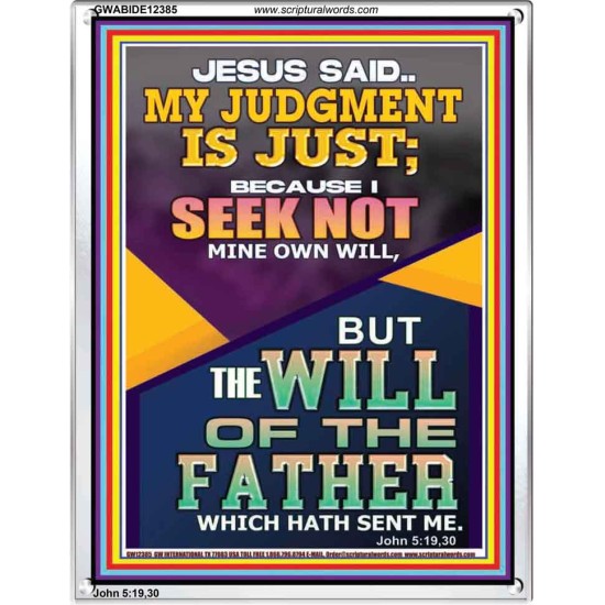 I SEEK NOT MINE OWN WILL BUT THE WILL OF THE FATHER  Inspirational Bible Verse Portrait  GWABIDE12385  