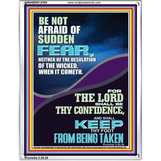 THE LORD SHALL BE THY CONFIDENCE AND KEEP THY FOOT FROM BEING TAKEN  Printable Bible Verse to Portrait  GWABIDE12394  