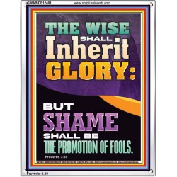 THE WISE SHALL INHERIT GLORY  Unique Scriptural Picture  GWABIDE12401  