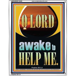 O LORD AWAKE TO HELP ME  Unique Power Bible Portrait  GWABIDE12645  "16X24"