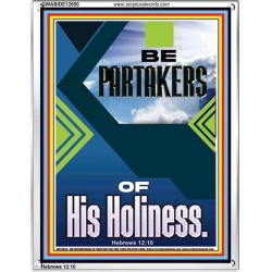 BE PARTAKERS OF HIS HOLINESS  Children Room Wall Portrait  GWABIDE12650  "16X24"