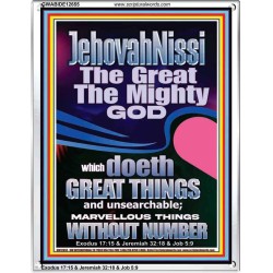 JEHOVAH NISSI THE GREAT THE MIGHTY GOD  Ultimate Power Picture  GWABIDE12655  "16X24"