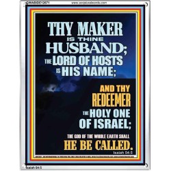 THY MAKER IS THINE HUSBAND THE LORD OF HOSTS IS HIS NAME  Unique Scriptural Portrait  GWABIDE12671  "16X24"