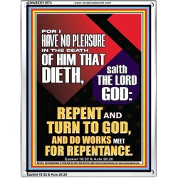 REPENT AND TURN TO GOD AND DO WORKS MEET FOR REPENTANCE  Righteous Living Christian Portrait  GWABIDE12674  "16X24"