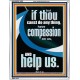 HAVE COMPASSION ON US AND HELP US  Righteous Living Christian Portrait  GWABIDE12683  