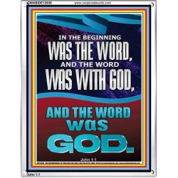 IN THE BEGINNING WAS THE WORD AND THE WORD WAS WITH GOD  Unique Power Bible Portrait  GWABIDE12936  "16X24"