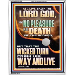 I HAVE NO PLEASURE IN THE DEATH OF THE WICKED  Bible Verses Art Prints  GWABIDE12999  "16X24"