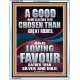 LOVING FAVOUR IS BETTER THAN SILVER AND GOLD  Scriptural Décor  GWABIDE13003  