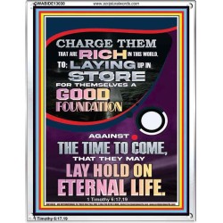 LAY A GOOD FOUNDATION FOR THYSELF AND LAY HOLD ON ETERNAL LIFE  Contemporary Christian Wall Art  GWABIDE13030  "16X24"