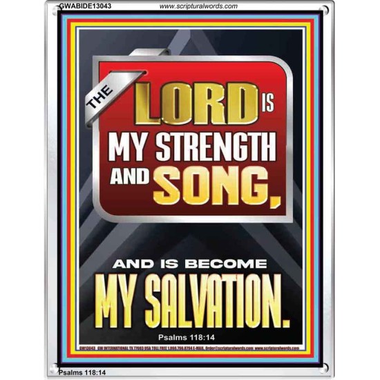 THE LORD IS MY STRENGTH AND SONG AND IS BECOME MY SALVATION  Bible Verse Art Portrait  GWABIDE13043  