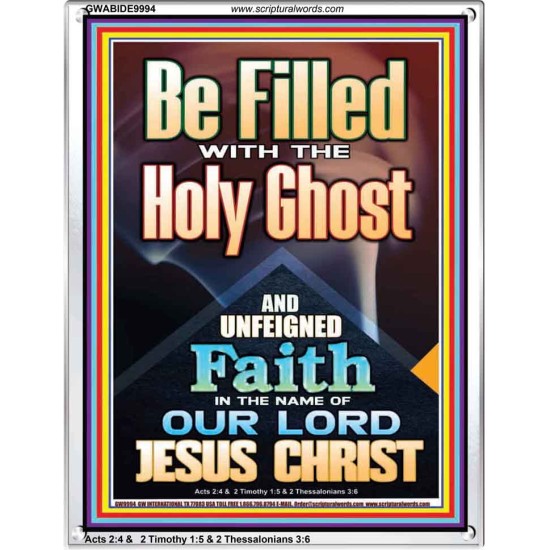 BE FILLED WITH THE HOLY GHOST  Righteous Living Christian Portrait  GWABIDE9994  