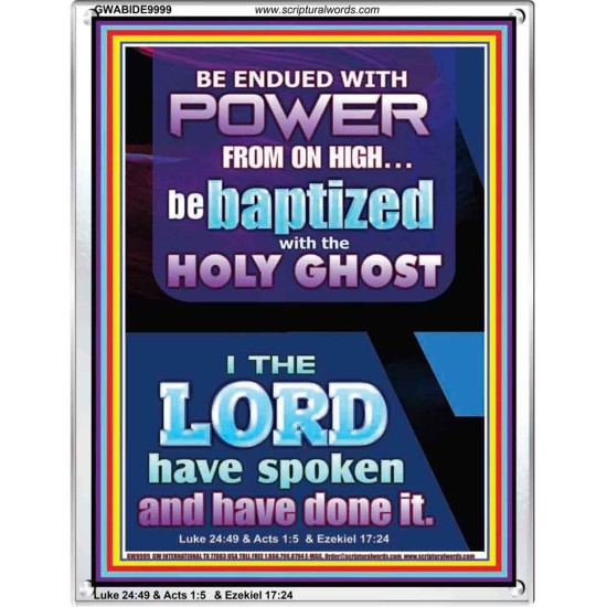 BE ENDUED WITH POWER FROM ON HIGH  Ultimate Inspirational Wall Art Picture  GWABIDE9999  