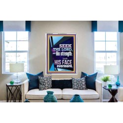 SEEK THE LORD AND HIS STRENGTH AND SEEK HIS FACE EVERMORE  Wall Décor  GWABIDE11815  "16X24"