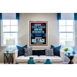 SEEK THE LORD AND HIS STRENGTH AND SEEK HIS FACE EVERMORE  Bible Verse Wall Art  GWABIDE12184  "16X24"