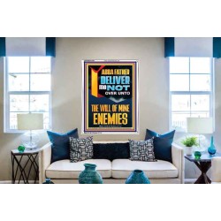 DELIVER ME NOT OVER UNTO THE WILL OF MINE ENEMIES ABBA FATHER  Modern Christian Wall Décor Portrait  GWABIDE12191  "16X24"