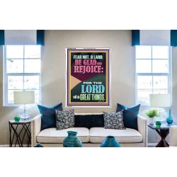 FEAR NOT O LAND THE LORD WILL DO GREAT THINGS  Christian Paintings Portrait  GWABIDE12198  "16X24"