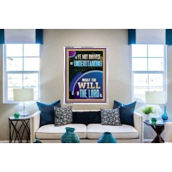 UNDERSTAND WHAT THE WILL OF THE LORD IS  Sanctuary Wall Picture Portrait  GWABIDE12228  "16X24"