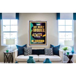 HIGHLY FAVOURED THE LORD IS WITH THEE BLESSED ART THOU  Scriptural Wall Art  GWABIDE13002  "16X24"