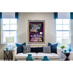 LAY A GOOD FOUNDATION FOR THYSELF AND LAY HOLD ON ETERNAL LIFE  Contemporary Christian Wall Art  GWABIDE13030  "16X24"