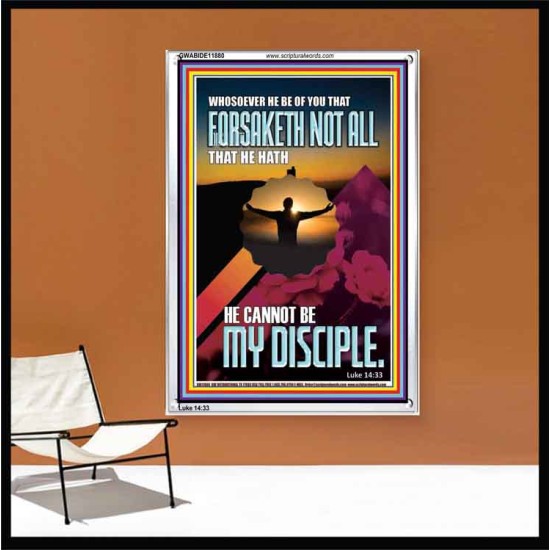 YOU ARE MY DISCIPLE WHEN YOU FORSAKETH ALL BECAUSE OF ME  Large Scriptural Wall Art  GWABIDE11880  