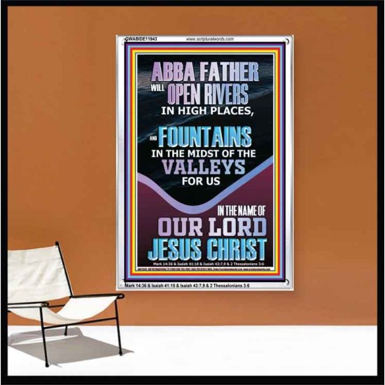 ABBA FATHER WILL OPEN RIVERS FOR US IN HIGH PLACES  Sanctuary Wall Portrait  GWABIDE11943  