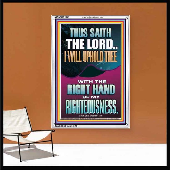 I WILL UPHOLD THEE WITH THE RIGHT HAND OF MY RIGHTEOUSNESS  Christian Quote Portrait  GWABIDE12267  