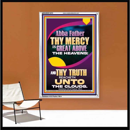 ABBA FATHER THY MERCY IS GREAT ABOVE THE HEAVENS  Scripture Art  GWABIDE12272  