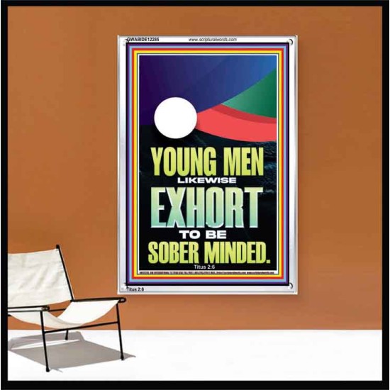 YOUNG MEN BE SOBERLY MINDED  Scriptural Wall Art  GWABIDE12285  