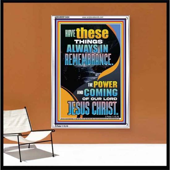 HAVE IN REMEMBRANCE THE POWER AND COMING OF OUR LORD JESUS CHRIST  Sanctuary Wall Picture  GWABIDE12424  