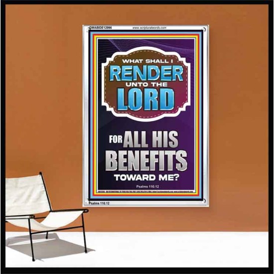 WHAT SHALL I RENDER UNTO THE LORD FOR ALL HIS BENEFITS  Bible Verse Art Prints  GWABIDE12996  