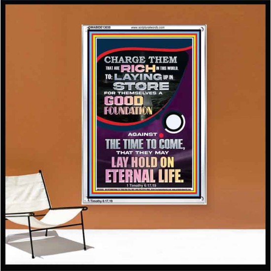 LAY A GOOD FOUNDATION FOR THYSELF AND LAY HOLD ON ETERNAL LIFE  Contemporary Christian Wall Art  GWABIDE13030  