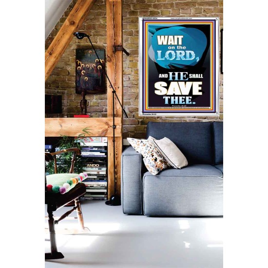 WAIT ON THE LORD AND YOU SHALL BE SAVE  Home Art Portrait  GWABIDE10034  