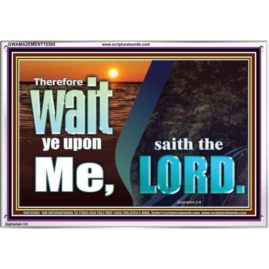 WAIT YE UPON ME SAITH THE LORD  Custom Biblical Paintings  GWAMAZEMENT10305  