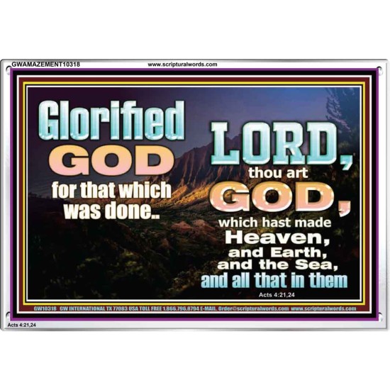 GLORIFIED GOD FOR WHAT HE HAS DONE  Unique Bible Verse Acrylic Frame  GWAMAZEMENT10318  