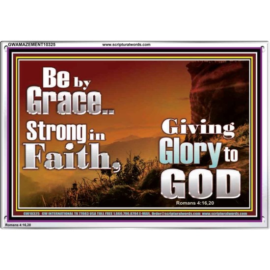 BE BY GRACE STRONG IN FAITH  New Wall Décor  GWAMAZEMENT10325  
