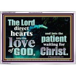 DIRECT YOUR HEARTS INTO THE LOVE OF GOD  Art & Décor Acrylic Frame  GWAMAZEMENT10327  "32X24"