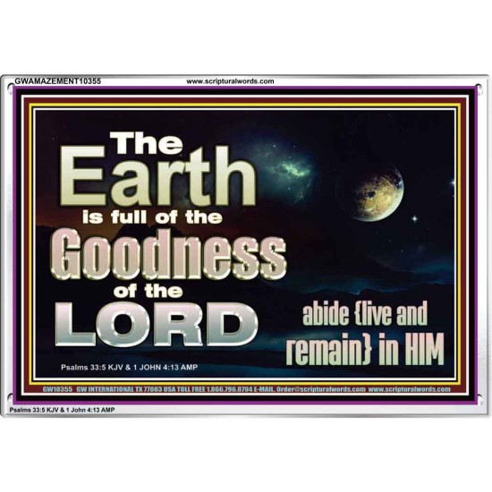 EARTH IS FULL OF GOD GOODNESS ABIDE AND REMAIN IN HIM  Unique Power Bible Picture  GWAMAZEMENT10355  