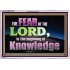 FEAR OF THE LORD THE BEGINNING OF KNOWLEDGE  Ultimate Power Acrylic Frame  GWAMAZEMENT10401  "32X24"