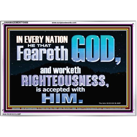 FEAR GOD AND WORKETH RIGHTEOUSNESS  Sanctuary Wall Acrylic Frame  GWAMAZEMENT10406  