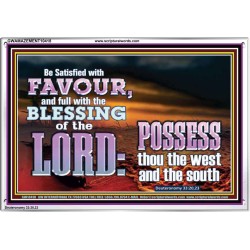 BE SATISFIED WITH FAVOUR FULL WITH DIVINE BLESSINGS  Unique Power Bible Acrylic Frame  GWAMAZEMENT10418  "32X24"