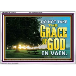 DO NOT TAKE THE GRACE OF GOD IN VAIN  Ultimate Power Acrylic Frame  GWAMAZEMENT10419  "32X24"