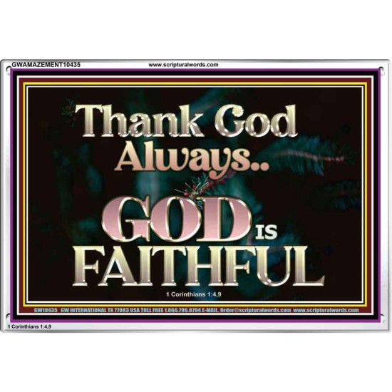 THANK GOD ALWAYS GOD IS FAITHFUL  Scriptures Wall Art  GWAMAZEMENT10435  