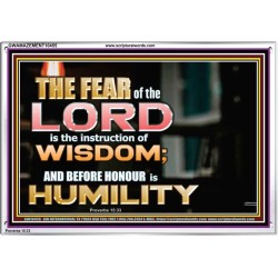 BEFORE HONOUR IS HUMILITY  Scriptural Acrylic Frame Signs  GWAMAZEMENT10455  "32X24"