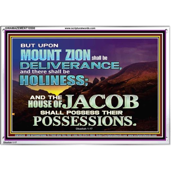 UPON MOUNT ZION SHALL BE DELIVERANCE HOLINESS  Contemporary Christian Art Acrylic Frame  GWAMAZEMENT10500  